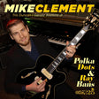 the album cover for Mike Clement - Polka Dots And Ray Bans