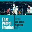 the album cover for That Petrol Emotion - Live At The Basins Nightclub '87