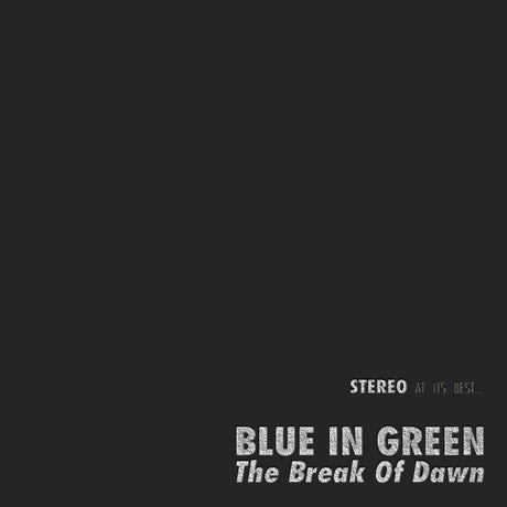the album cover for Blue In Green - Break Of Dawn