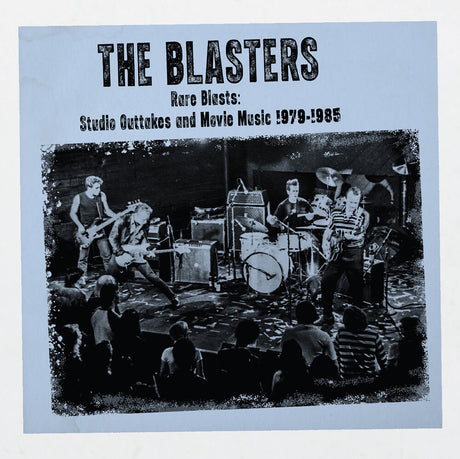 the album cover for Blasters - Rare Blasts: Studio Outtakes And Movie Music