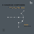 the album cover for Phace - 8 Canarian Composers