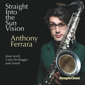 the album cover for Anthony Ferrara - Straight Into The Sun Vision