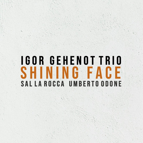the album cover for Igor Gehenot - Shining Face [Digipak]