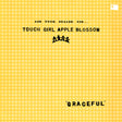 the album cover for Touch Girl Apple Blossom - Graceful
