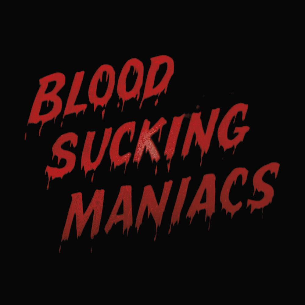 the album cover for Blood Sucking Maniacs - Blood Sucking Maniacs