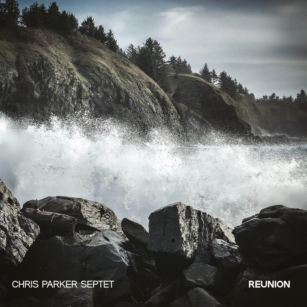 the album cover for Chris Parker  Septet - Reunion