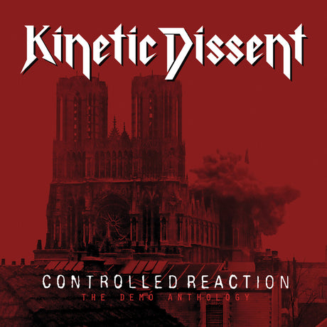 the album cover for Kinetic Dissent - Controlled Reaction
