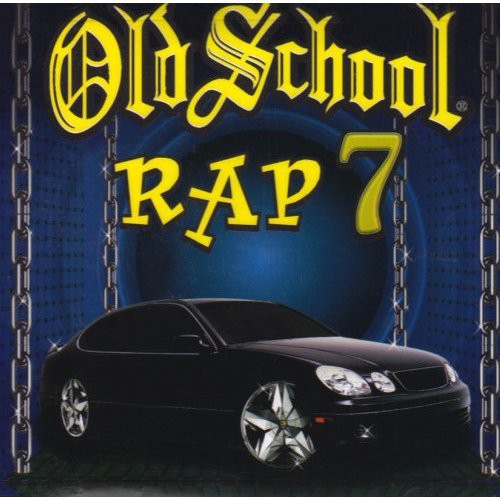 Old School Rap 7 / Various - Old School Rap 7 / Various - Music CD