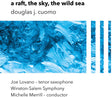 the album cover for Joe Lovano  / Winston Salem Symphony - A Raft The Sky The Wild Sea