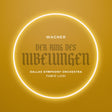the album cover for Dallas Symphony Orchestra - Wagner: Der Ring Des Nibelungen (Live)