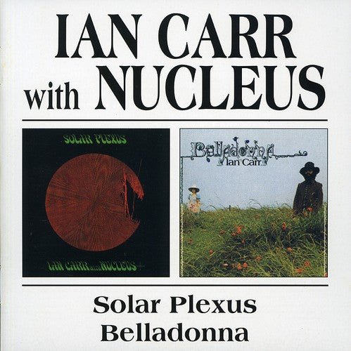 Carr/Nucleus - Solar Plexus/Belladonna [Import]