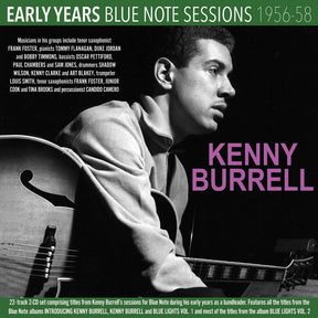 the album cover for Kenny Burrell - Early Years: Blue Note Sessions 1956-58