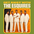 the album cover for Esquires - Get Away With The Esquires