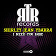 the album cover for Shirley Ybarra  Jean - Need You Babe (Mod)