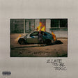 the album cover for Kaash Paige - 2 Late To Be Toxic [Translucent Orange Crush Color LP]