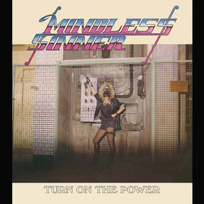 the album cover for Mindless Sinner - Turn On The Power [Colored Vinyl] (Post) [Reissue] (Spla)