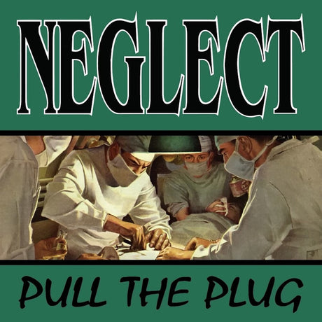 the album cover for Neglect - Pull The Plug