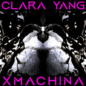 the album cover for Clara Yang - Xmachina