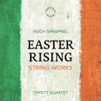 the album cover for Tippett Quartet - Hugh Shrapnel: Easter Rising