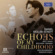 the album cover for Muller-Daniel Schott - Echoes Of My Childhood