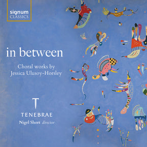 the album cover for Tom Herring - In Between - Choral Works By Jessica Ulusoy-Horsle