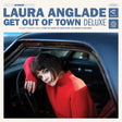 the album cover for Laura Anglade - Get Out Of Town [Deluxe] [Digipak]