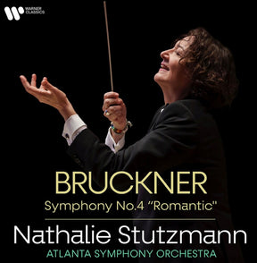 the album cover for Stutzmann, Natalie / Atlanta Symphony Orchestra - Bruckner: Symphony No.4
