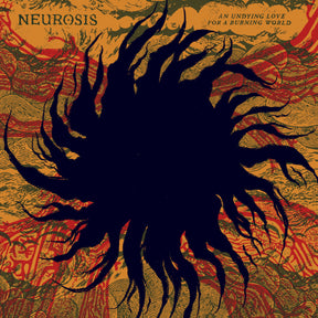 the album cover for Neurosis - Undying Love For A Burning World
