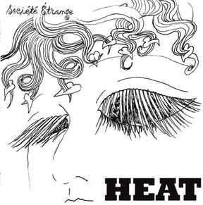 the album cover for Societe Etrange - Heat