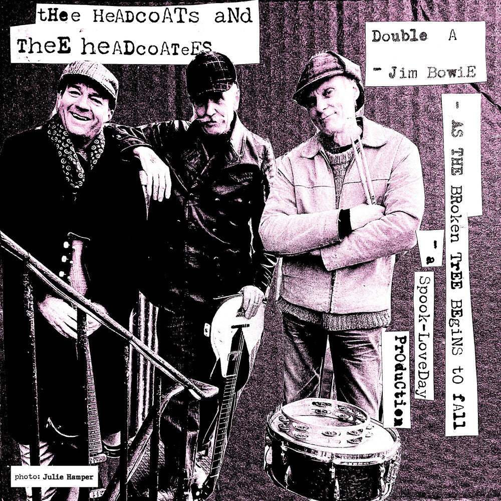 the album cover for Thee Headcoats & Thee Headcoatees - Jim Bowie / As The Broken Tree Begins To Fall