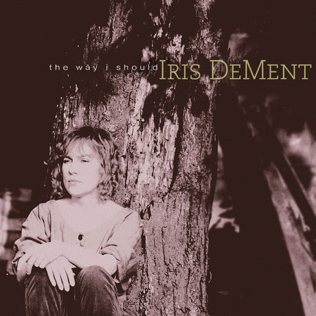 the album cover for Iris DeMent - Way I Should - 30th Anniversary (Gate)