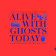 the album cover for Chris Potter - Alive With Ghosts Today