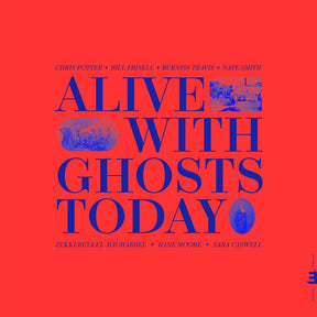 the album cover for Chris Potter - Alive With Ghosts Today
