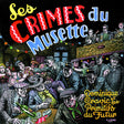 the album cover for Dominique Cravic  & Les Primitifs Du Futur - Les Crimes Du Musette