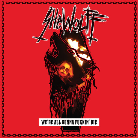 the album cover for Shewolff - We're All Gonna Fukkin' Die