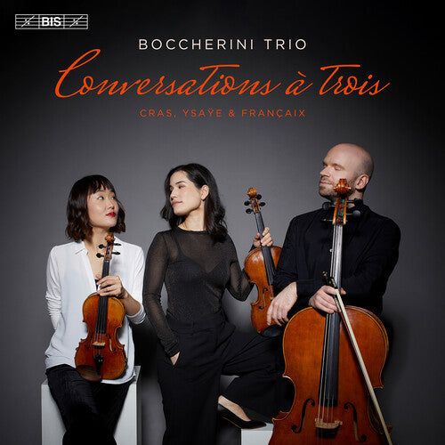 Trio Boccherini - Conversations A Trois - String Trios By Cras Ysaye - Super Audio CD