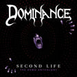 the album cover for Dominance - Second Life :The Demo Anthology