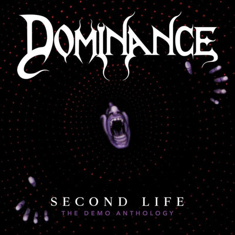 the album cover for Dominance - Second Life :The Demo Anthology