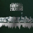 the album cover for Mike McCready / Mark Sable / Sebastian Piriz - Mike McCreadys Farewell to Seasons Deluxe Hardcover