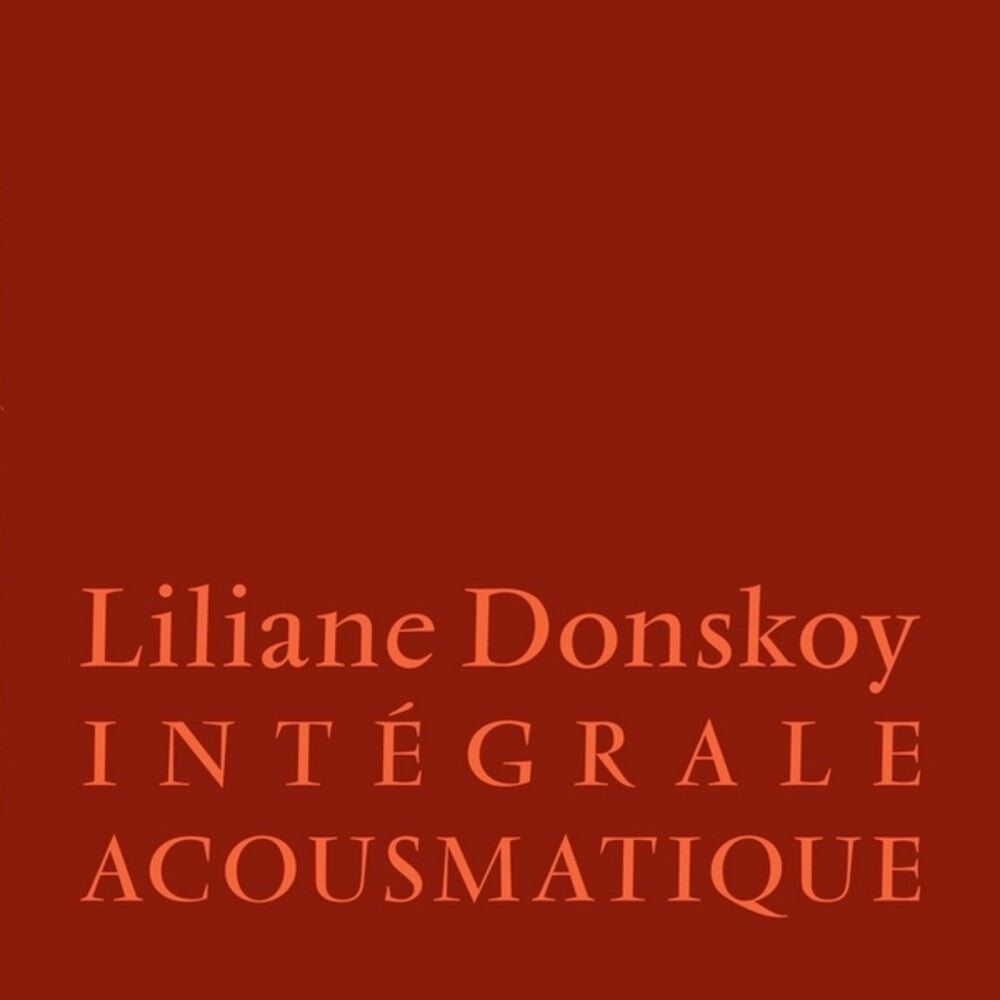 the album cover for Liliane Donskoy - Integrale Acousmatique (Box)