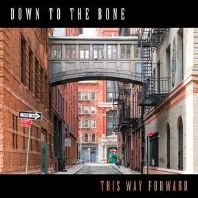 the album cover for Down To The Bone - This Way Forward