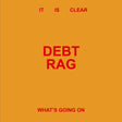 the album cover for Debt Rag - It Is Clear What's Going On - Beige (Beig) [Colored Vinyl]