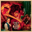 the album cover for They Will Kill You - O.S.T. (Colv) (Gate) (Spla) - They Will Kill You - O.S.T. [Colored Vinyl] (Gate) (Spla)