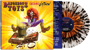 the album cover for Dangerous Toys - Demolition [Black Clear Orange Haze Splatter]