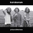 the album cover for Karakorum - Prison Bitterness