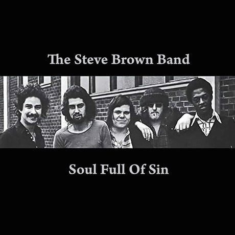 the album cover for Steve Brown Band - Soul Full of Sin