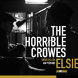 the album cover for Horrible Crowes - Elsie - Black & White Splash Vinyl (Blk) [Colored Vinyl]
