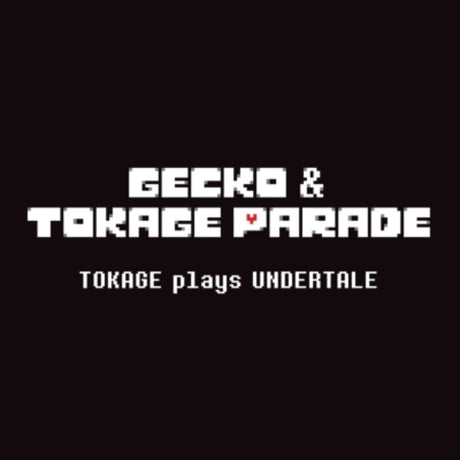 the album cover for Gecko&tokage Parade - Tokage Plays Undertale