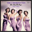 the album cover for Chordettes - Doo Wop Darlings: 1951-62