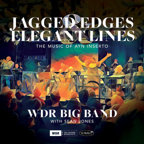 the album cover for Wdr Big Band & Sean Jones - Jagged Edges & Elegant Lines: the Music of Ayn Inserto